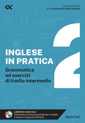 L'inglese in pratica. Vol. 2: Livello intermedio