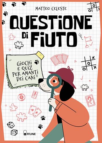 Questione di fiuto. Giochi e quiz per amanti dei cani - Matteo Celeste - Libro Alpha Test 2026, Offline | Libraccio.it