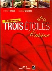 Nouveau trois étoiles. Cuisine. Per gli Ist. professionali alberghieri