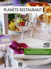 Planète restaurant. Per gli Ist. professionali alberghieri. Con CD Audio. Con espansione online