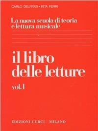 Il libro delle letture. Vol. 1 - Carlo Delfrati, Rita Ferri - Libro Curci 2011 | Libraccio.it