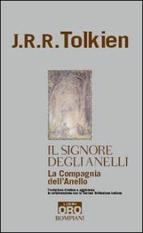 La compagnia dell'anello. Il Signore degli anelli. Vol. 1 - John R. R. Tolkien - Libro Libri Oro RCS 2007, Bompiani Libri Oro | Libraccio.it