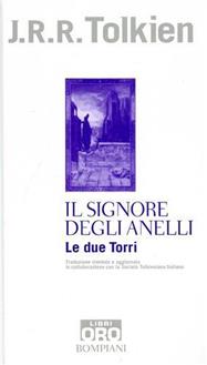 Le due torri. Il Signore degli anelli. Vol. 2 - John R. R. Tolkien - Libro Libri Oro RCS 2007, Bompiani Libri Oro | Libraccio.it