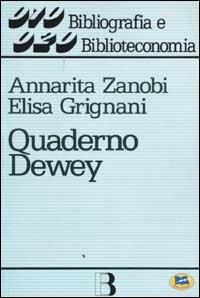 Quaderno Dewey - Elisa Grignani, Annarita Zanobi - Libro Lampi di Stampa 1999 | Libraccio.it