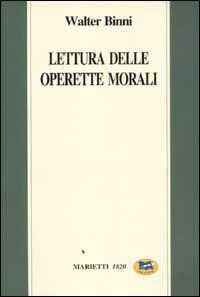 Lettura delle Operette morali - Walter Binni - Libro Lampi di Stampa 1999 | Libraccio.it