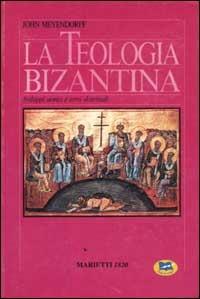 La teologia bizantina. Sviluppi storici e temi dottrinali - John Meyendorff - Libro Lampi di Stampa 1999 | Libraccio.it