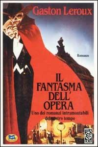 Il fantasma dell'Opera - Gaston Leroux - Libro Lampi di Stampa 1999 | Libraccio.it