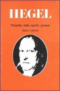 Filosofia dello spirito jenese - Friedrich Hegel - Libro Lampi di Stampa 1999 | Libraccio.it
