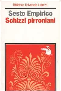 Schizzi pirroniani - Sesto Empirico - Libro Lampi di Stampa 1999 | Libraccio.it
