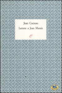 Lettere a Jean Marais - Jean Cocteau - Libro Lampi di Stampa 1999 | Libraccio.it
