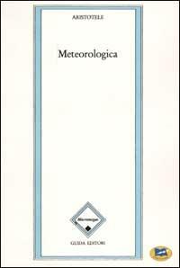 Meteorologica - Aristotele - Libro Lampi di Stampa 2000 | Libraccio.it