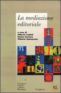 La mediazione editoriale  - Libro Lampi di Stampa 2000 | Libraccio.it