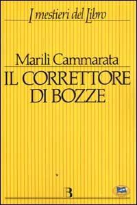 Il correttore di bozze - Marilì Cammarata - Libro Lampi di Stampa 2001 | Libraccio.it