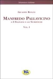 Manfredo Pallavicino o I Francesi e gli Sforzeschi [1877]. Vol. 1