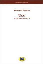 Ugo. Scene del secolo X [1876]