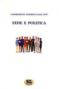 Fede e politica. Indagini sulla sensibilità dei cristiani nei confronti dei problemi sociali e politici  - Libro Lampi di Stampa 2003 | Libraccio.it