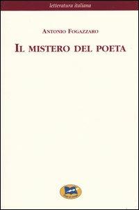 Il mistero del poeta - Antonio Fogazzaro - Libro Lampi di Stampa 2004, Letteratura italiana | Libraccio.it