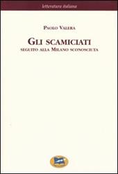 Gli scamiciati. Seguito alla Milano sconosciuta [1881]