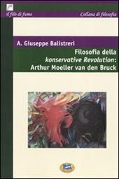 Filosofia della Konservative Revolution: Arthur Moeller van den Bruck