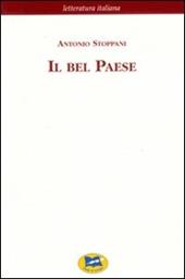 Il Bel Paese. Conversazioni sulle bellezze naturali, la geologia e la geografia fisica dell'Italia