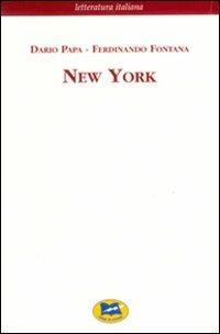 New York - Dario Papa, Ferdinando Fontana - Libro Lampi di Stampa 2006, Letteratura italiana | Libraccio.it