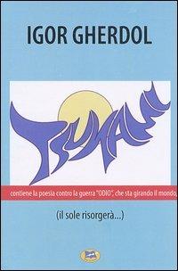 Tsunami... (il sole risorgerà) - Igor Gherdol - Libro Lampi di Stampa 2004 | Libraccio.it