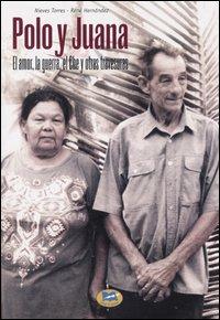 Polo y Juana. Ediz. spagnola - Nieves Torres, René Hernandez - Libro Lampi di Stampa 2004, I libri di Alice | Libraccio.it