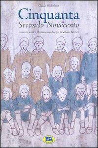 Cinquanta. Secondo Novecento - Guido Michelone - Libro Lampi di Stampa 2004, I libri di Alice | Libraccio.it
