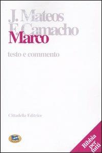 Marco. Testo e commento - Juan Mateos, Fernando Camacho - Libro Lampi di Stampa 2005 | Libraccio.it