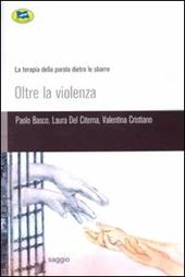 Oltre la violenza. La terapia della parola dietro le sbarre