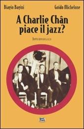 A Charlie Chan piace il jazz?