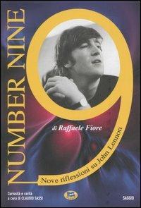 Number 9. Nove riflessioni su John Lennon - Raffaele Fiore - Libro Lampi di Stampa 2006, I Platani. Saggi | Libraccio.it