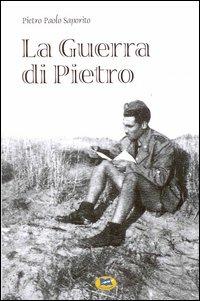 La guerra di Pietro - P. Paolo Saporito - Libro Lampi di Stampa 2006, TuttiAUTORI | Libraccio.it