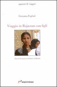 Viaggio in Rajastan con figli - Giovanna Fogliati - Libro Lampi di Stampa 2007, TuttiAUTORI | Libraccio.it