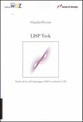LISP Trek. Guida all'uso del linguaggio LISP in ambiente CAD