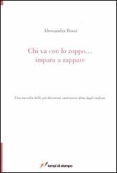 Chi va con lo zoppo... impara a zappare. Una raccolta delle più divertenti castronerie dette dagli italiani