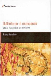 Dall'inferno al manicomio - Franco Mastellone - Libro Lampi di Stampa 2008, TuttiAUTORI | Libraccio.it