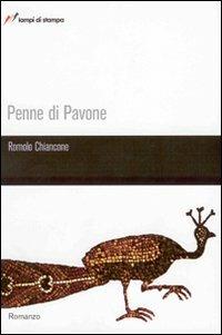 Penne di pavone - Romolo Chiancone - Libro Lampi di Stampa 2008, TuttiAUTORI | Libraccio.it