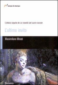 L' ultimo invito - Massimiliano Miniati - Libro Lampi di Stampa 2008, TuttiAUTORI | Libraccio.it