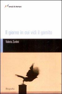 Il giorno in cui vidi il gomito - Valeria Zuntini - Libro Lampi di Stampa 2008, I Libri di Wuz | Libraccio.it