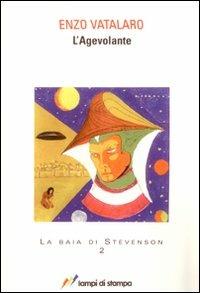L' agevolante - Enzo Vatalaro - Libro Lampi di Stampa 2008 | Libraccio.it