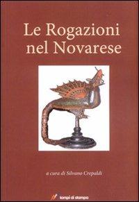 Le rogazioni del novarese - Silvano Crepaldi - Libro Lampi di Stampa 2008, Asinochilegge | Libraccio.it