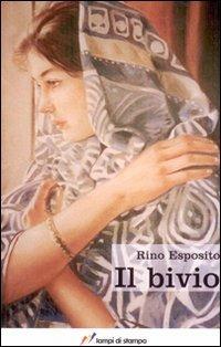 Il bivio - Rino Esposito - Libro Lampi di Stampa 2009, Altri libri | Libraccio.it