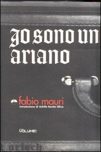 Io sono un ariano - Fabio Mauri - Libro Lampi di Stampa 2009, Varia | Libraccio.it