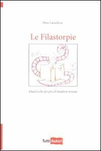 Le filastorpie - Dino Lacanfora - Libro Lampi di Stampa 2009, TuttiAUTORI | Libraccio.it