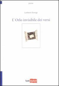 L' orlo invisibile dei versi - Lamberto Donegà - Libro Lampi di Stampa 2009, TuttiAUTORI | Libraccio.it