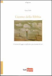 L' uomo della Bibbia - Enzo Riili - Libro Lampi di Stampa 2009, TuttiAUTORI | Libraccio.it
