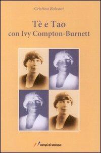 Te e tao con Ivy Compton-Burnett - Cristina Bolzani - Libro Lampi di Stampa 2009, Saggi e documenti | Libraccio.it