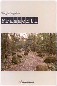 Frammenti - Giorgio Cingolani - Libro Lampi di Stampa 2009, Altri titoli | Libraccio.it