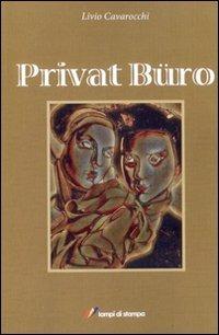 Privat Buro - Livio Cavarocchi - Libro Lampi di Stampa 2009, Altri libri | Libraccio.it